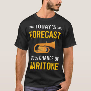 T-shirt Prévision d'aujourd'hui Baritone