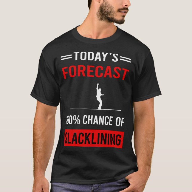 T-shirt Prévision d'aujourd'hui Slackline Slackliner (Devant)