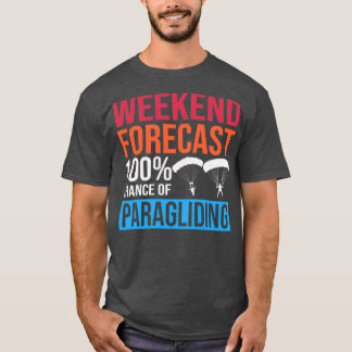 T-shirt Prévision de fin de semaine 100 Chance de parapent