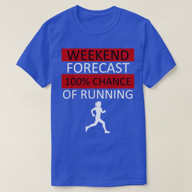 T-shirt Prévision de fin de semaine en cours de Jogging Ma (Design devant)