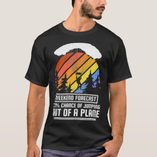 T-shirt Prévision De Fin De Semaine Saut D'Un Avion Skydiv