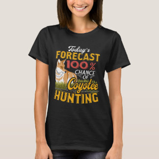 T-shirt Prévision de nos jours Coyote Chasse Chasse Chasse