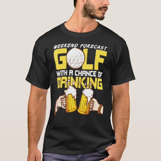 T-shirt Prévision du week-end Boire Golf Golfcourse G (Devant)