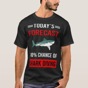 T-shirt Prévisions de plongée requin aujourd'hui Plongeur