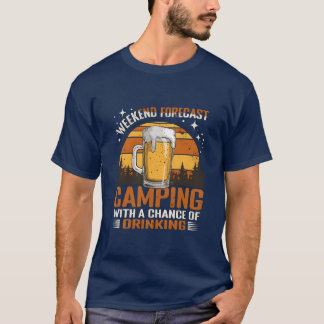 T-shirt Prévisions de week-end pour le camping et la boiss
