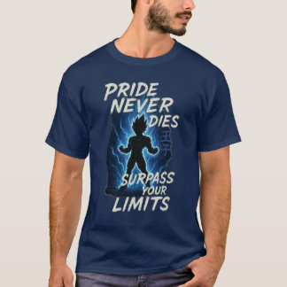 T-shirt Pride Never Dies – Vegeta Inspired Anime Motivatio