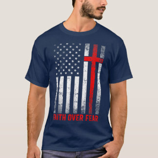 T-shirt Pride US Flag America Faith Over Fear Prayer Men W