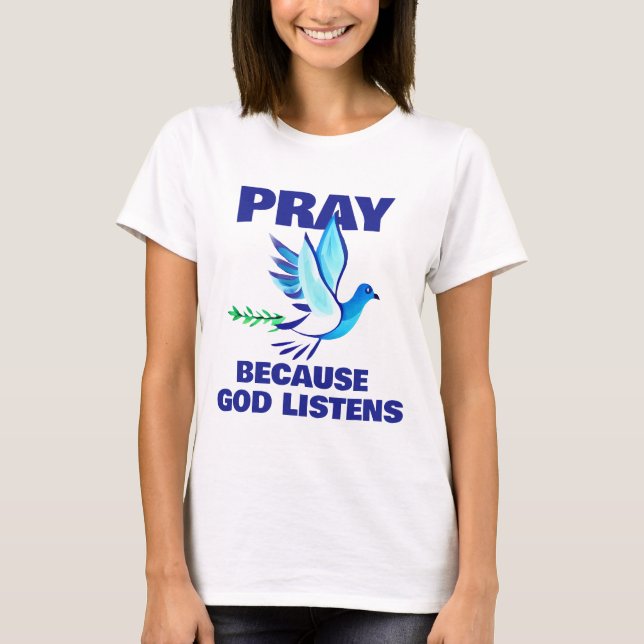 T-shirt PRIE parce que Dieu écoute (Devant)