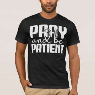 T-shirt prier et être patient