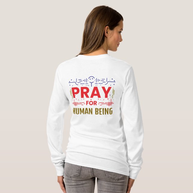 T-shirt Priez Pour L'Être Humain (Dos entier)