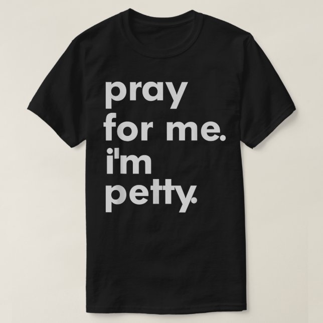 T-shirt Priez pour moi Je suis des filles minuscules et am (Design devant)