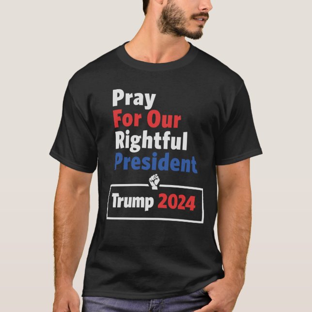 T-shirt Priez Pour Notre Juste Président Trump 2024 (Devant)