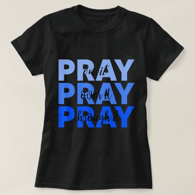 T-shirt Priez Sur Elle Priez Par-Dessus Priez À Travers El (Design devant)