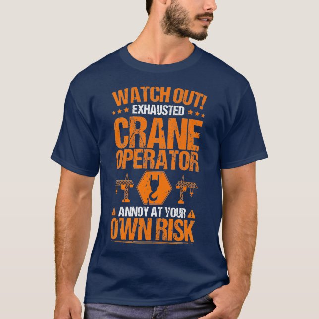 T-shirt Prime de conducteur de grue à risque (Devant)