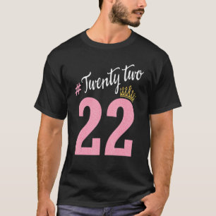 T-shirt Princesse 22 Ans Joyeux Anniversaire Pour Moi Vous