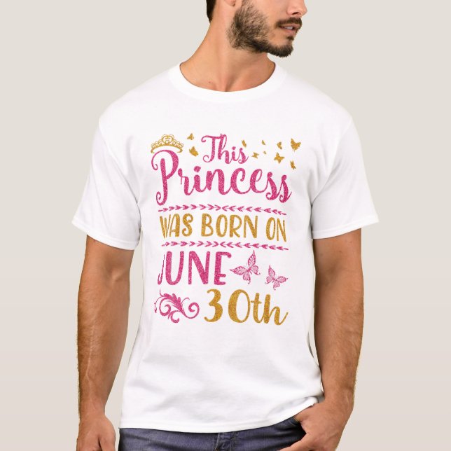 T-shirt Princesse Est Née Le 30 Juin (Devant)