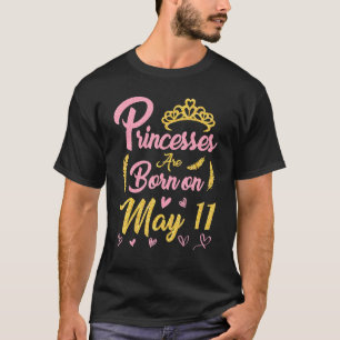 T-shirt Princesses Sont Nées Le 11 Mai Joyeux Anniversaire