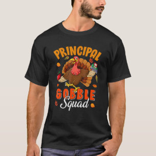 T-shirt Principal Gobble Squad Thanksgiving Turkey Princip