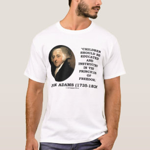 T-shirt Principes instruits d'enfants de John Adams de la