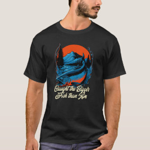 T-shirt Pris le plus gros poisson que lui mème Naughty Tre