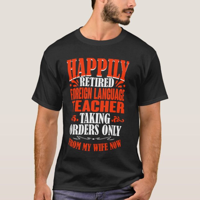 T-shirt Prise D'Ordre De Ma Femme Langue Étrangère Retrait (Devant)