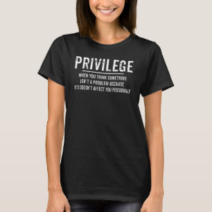 T-shirt Privilège Droits civiques Egalité