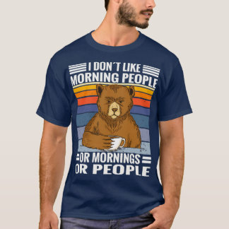 T-shirt Prix de l'ours de café Ne pas aimer les gens du ma
