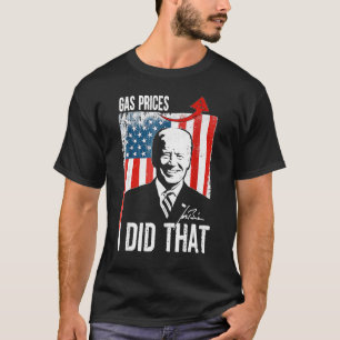 T-shirt Prix Du Gaz Pompe À Essence Je L'Ai Fait