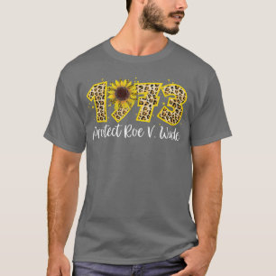T-shirt Pro 1973 Roe Pro Choice 1973 Femens Rights Feminis