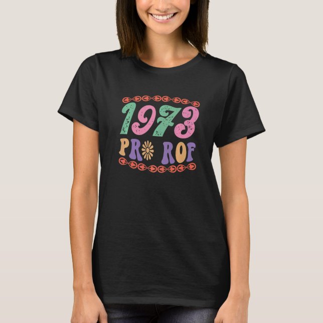 T-shirt Pro Choice 1973 Women's Rights Feminism Roe  1 (Devant)