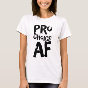 T-shirt Pro Choice AF Pro Avortement Féministe féministe F