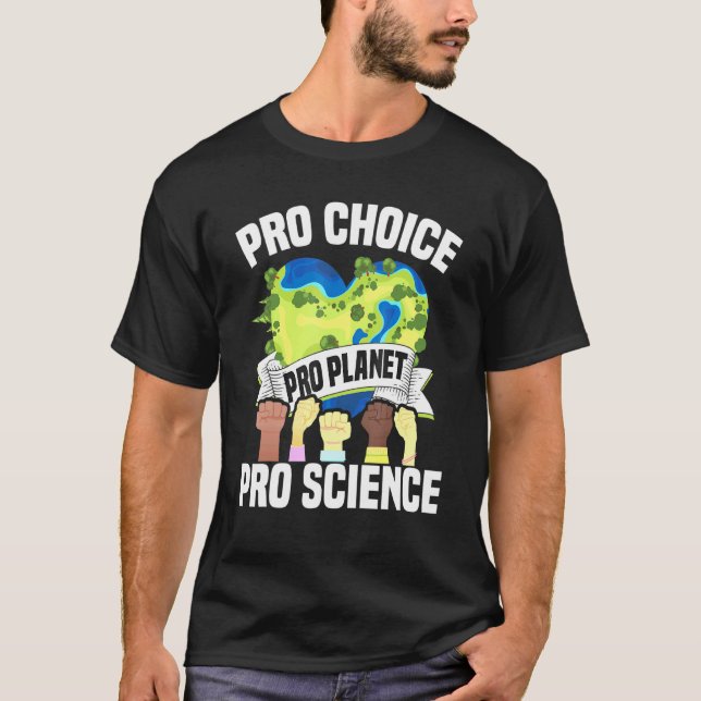 T-shirt Pro Choice Planet Science - Chan climatique Jour d (Devant)