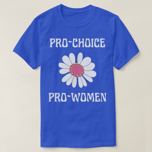 T-shirt Pro Choice Pro Feminism Daisy Fleur mignonne Fl (Design devant)
