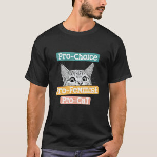 T-shirt Pro Choice Pro Feminism Pro Cats Droits des femmes