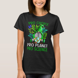T-shirt Pro Choice Pro Planet Pro Science Jours des terres
