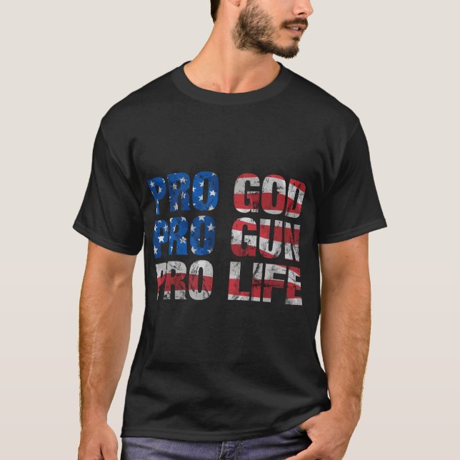T-shirt Pro God Pro Gun Anti-avortement (Devant)