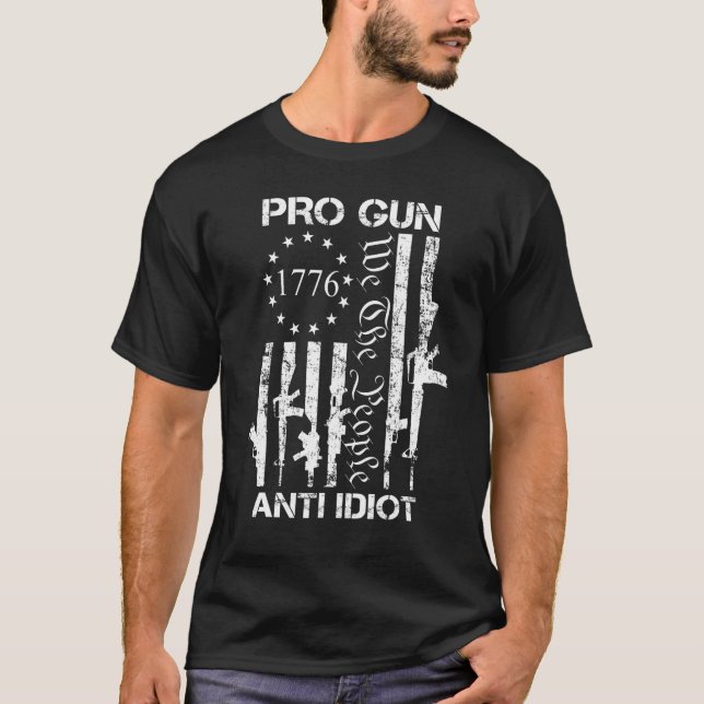 T-shirt Pro Gun Anti Idiot 2ème amendement Pro Gun Rights  (Devant)