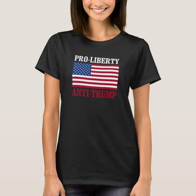 T-shirt Pro-Liberty Anti-Trump - Anti-Trump — (Devant)