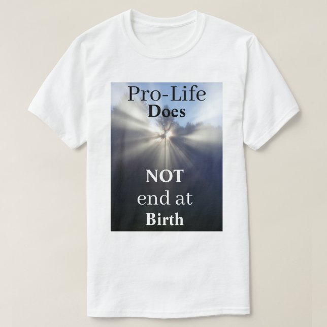 T-shirt Pro-Life ne se termine pas à la naissance (Design devant)