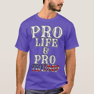 T-shirt Pro Life Pro Trump and Anti Abortion Inspecred