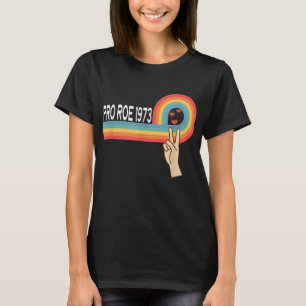 T-shirt Pro Roe 1973 - Peace Rainbow Feminism Women's Righ