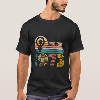 T-shirt Pro Roe depuis 1973