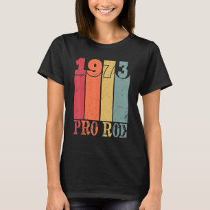 T-shirt Pro Roe depuis 1973 Vintage Retro détendu