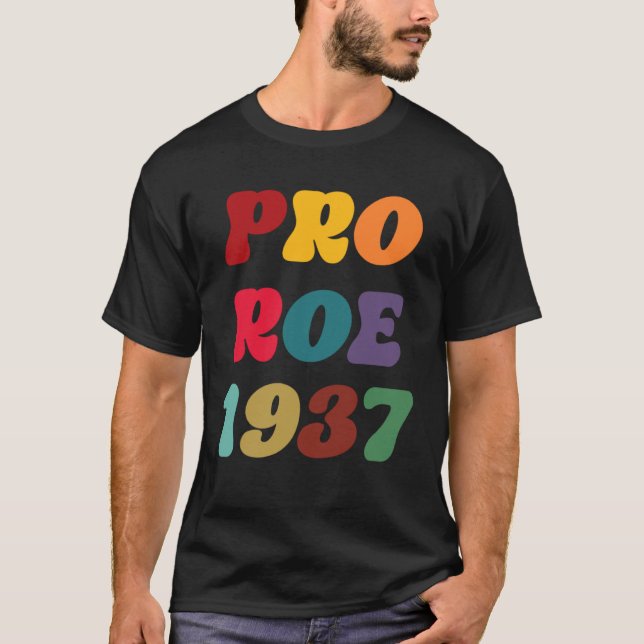 T-shirt Pro Roe Reproductive Rights Pro Choice Roe 1973 (Devant)