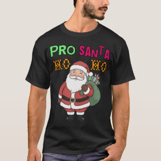 T-shirt Pro Santa newest christmas T shirt