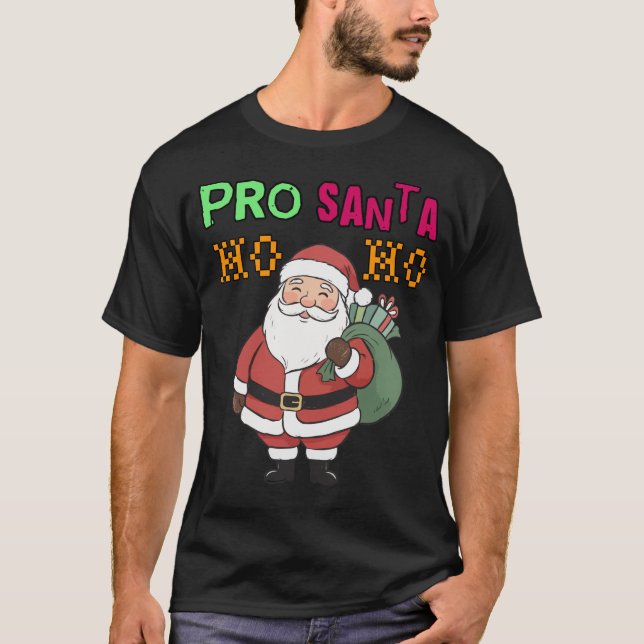 T-shirt Pro Santa newest christmas T shirt (Devant)