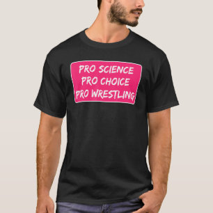 T-shirt Pro Science Pro Choice Pro Lutte contre l'avorteme
