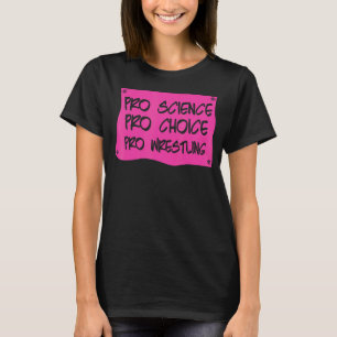 T-shirt Pro Science Pro Choice Pro Lutter contre la droite