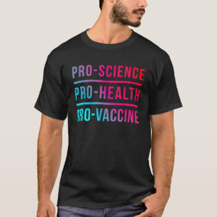 T-shirt Pro Science Pro Health Pro Vaccin Hommes Femmes