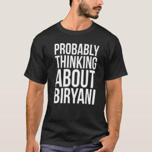 T-shirt Probablement en train de penser au biryani  nourri